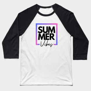 Summer Vibes Tie-Dye, summer days, beaches, sun, vibes, Baseball T-Shirt